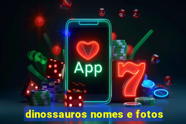 dinossauros nomes e fotos